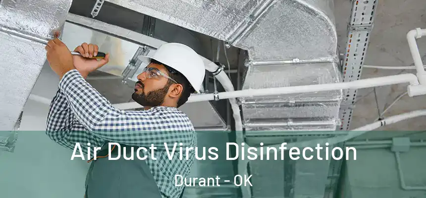  Air Duct Virus Disinfection Durant - OK
