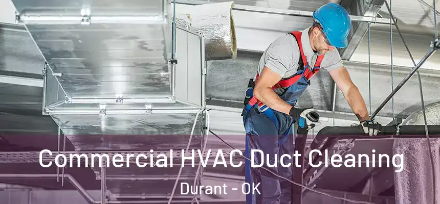  Commercial HVAC Duct Cleaning Durant - OK