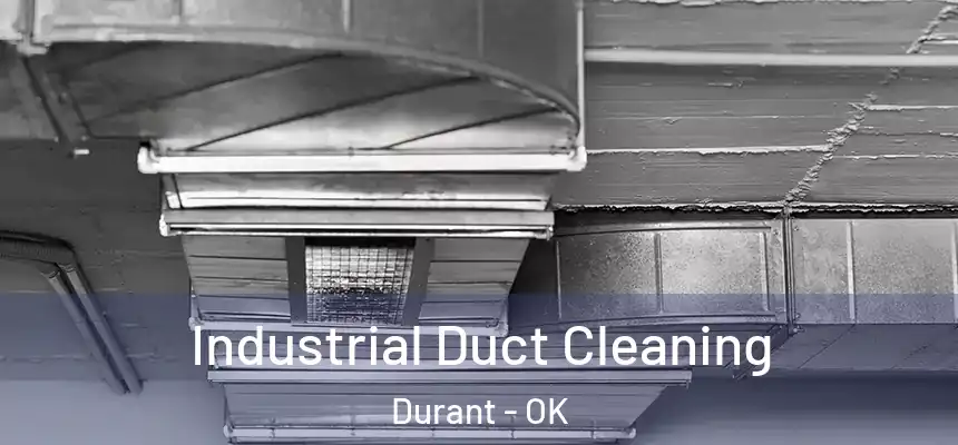  Industrial Duct Cleaning Durant - OK