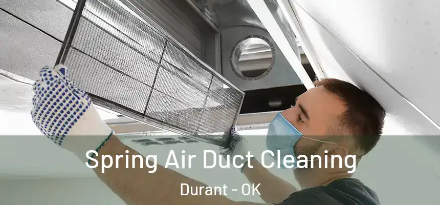  Spring Air Duct Cleaning Durant - OK